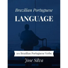 Brazilian Portuguese Language: 101 Brazilian Portuguese Verbs