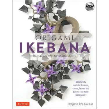 Origami Ikebana: Create Lifelike Paper Flower Arrangements (Instructional Videos)