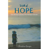 Walk of Hope: One Woman's Journey with Multiple Sclerosis