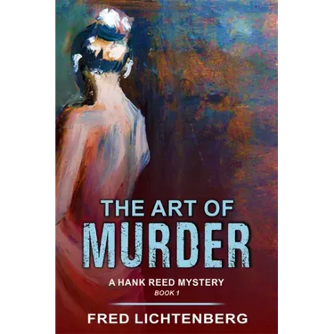The Art of Murder (a Hank Reed Mystery, Book 1)