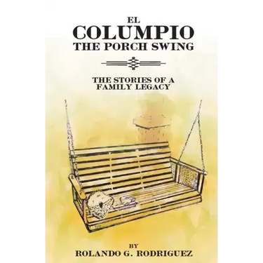 EL COLUMPIO (The Front Porch Swing)