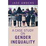 A Case Study on Gender Inequality
