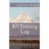 K9 Training Log