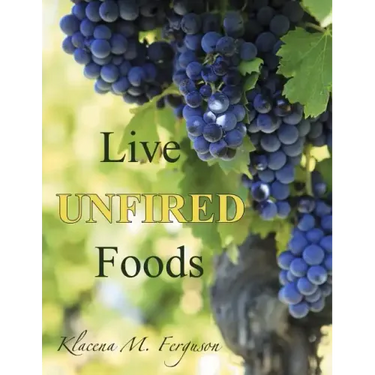 Live Unfired Foods: Diet Suggestions