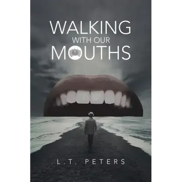 Walking with Our Mouths