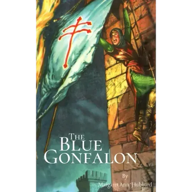 The Blue Gonfalon: At the First Crusade