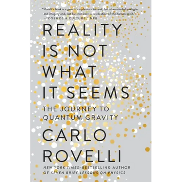 Reality Is Not What It Seems: The Journey to Quantum Gravity