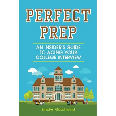 Perfect Prep: An Insider's Guide to Acing Your College Interview