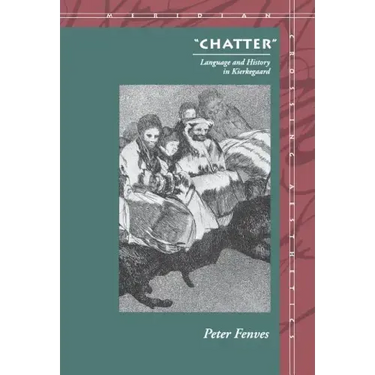 "Chatter": Language and History in Kierkegaard