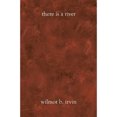 There Is A River
