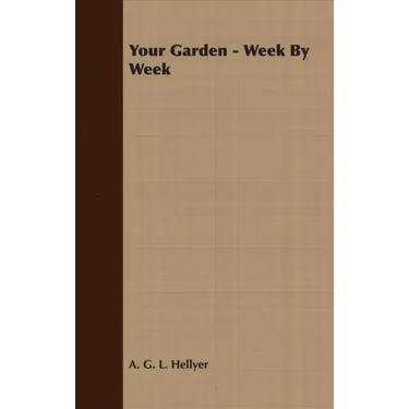 Your Garden - Week By Week