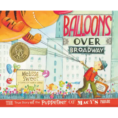 Balloons Over Broadway: The True Story of the Puppeteer of Macy's Parade
