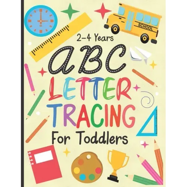 letter tracing for toddlers 2-4 years: ABC Letter Tracing Workbook for Toddler & Preschool ages 2-4 Toddlers learning activity book for practice alpha
