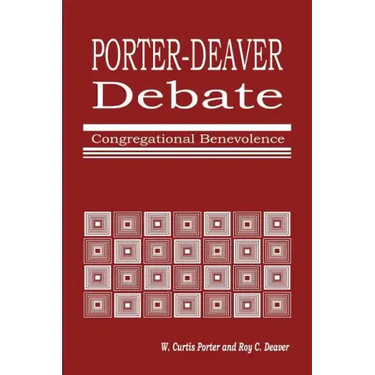 Porter-Deaver Debate on Church Benevolence