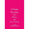 Vintage Recipes from Nanny and Her Friends