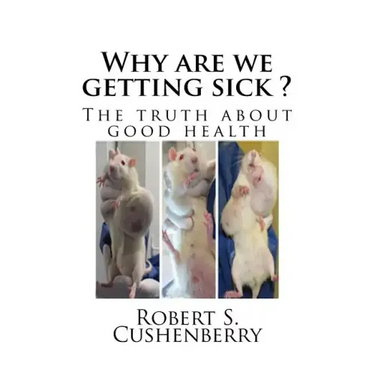 Why are we getting sick ?: The truth about good health