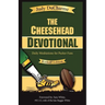 The Cheesehead Devotional: Daily Meditations for Packer Fans