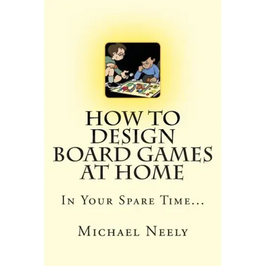 How To Design Board Games At Home In Your Spare Time