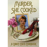 Murder, She Cooked: A Cabot Cove Cookbook
