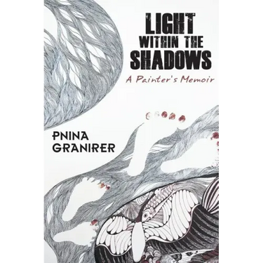 Light Within The Shadows: A painter's memoir