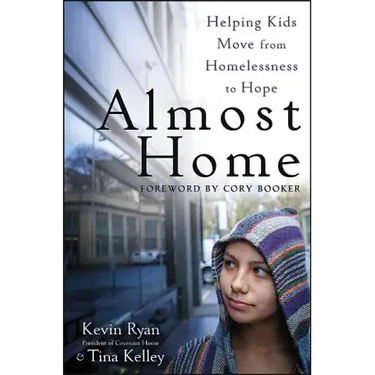 Almost Home: Helping Kids Move from Homelessness to Hope