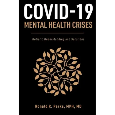 COVID-19/Mental Health Crises: Holistic Understanding and Solutions