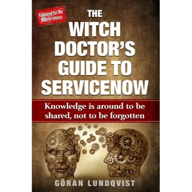 The Witch Doctor's Guide to Servicenow: Knowledge Is Around to Be Shared, Not to Be Forgotten