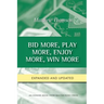 Bid More, Play More, Enjoy More, Win More: Second Edition