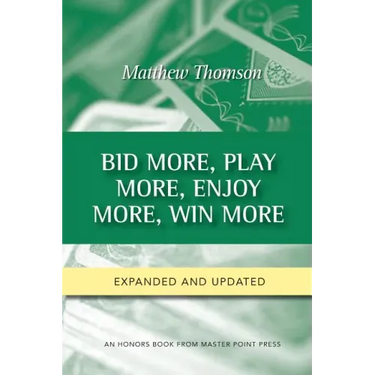 Bid More, Play More, Enjoy More, Win More: Second Edition