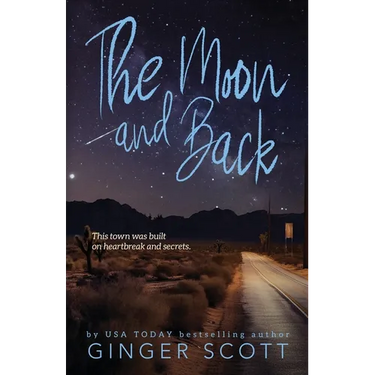 The Moon and Back: A friends-to-lovers, second-chance romance