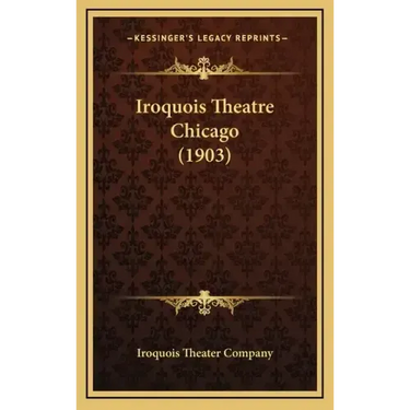 Iroquois Theatre Chicago (1903)