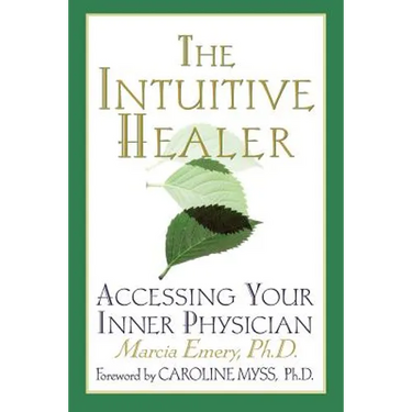 The Intuitive Healer: Accessing Your Inner Physician