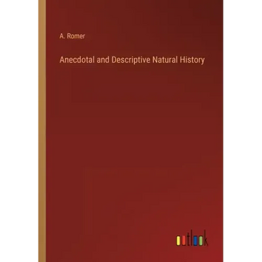 Anecdotal and Descriptive Natural History