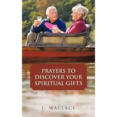 Prayers to Discover Your Spiritual Gifts