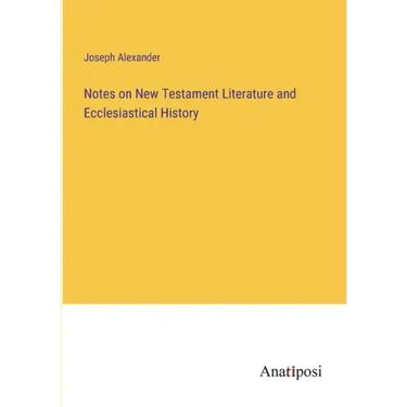 Notes on New Testament Literature and Ecclesiastical History