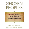 Chosen Peoples: America, Israel, and the Ordeals of Divine Election