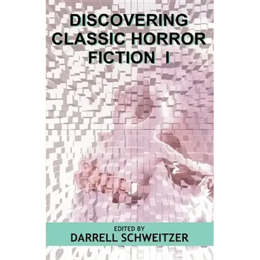 Discovering Classic Horror Fiction I