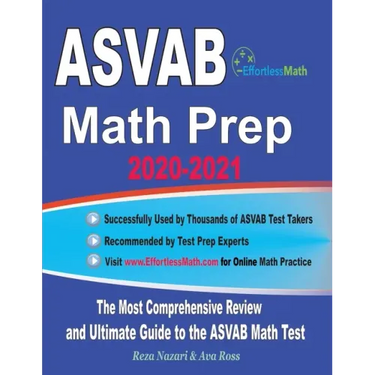 ASVAB Math Prep 2020-2021: The Most Comprehensive Review and Ultimate Guide to the ASVAB Math Test