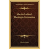 Martin Luther's Theologia Germanica