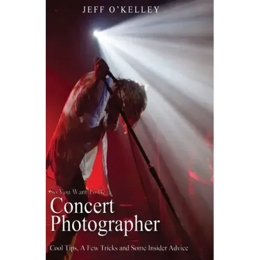 So You Want To Be A Concert Photographer: Cool Tips, A Few Tricks and Some Insider Advice
