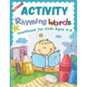 Extreme Activity Rhyming Words Workbook for Kids Ages 4-8: Easy learning to read rhyme big books for kindergarteners. 100+ pages my first activity rhy
