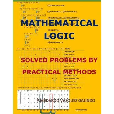 Mathematical Logic: Solved Problems by Practical Methods