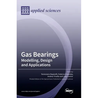 Gas Bearings: Modelling, Design and Applications