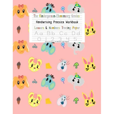 The Kindergarten Elementary Grades Handwriting Practice Notebook For Girls: Letter & Number Tracing Paper - VOL 11 - letter tracing books for children
