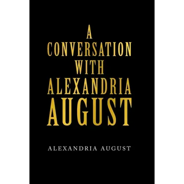 A Conversation with Alexandria August