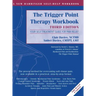Trigger Point Therapy Workbook: Your Self-Treatment Guide for Pain Relief (A New Harbinger Self-Help Workbook)