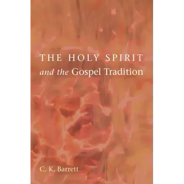The Holy Spirit and the Gospel Tradition