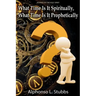 What Time Is It Spiritually, What Time Is It Prophetically?: Understanding the difference between Chronos and Kairos Time