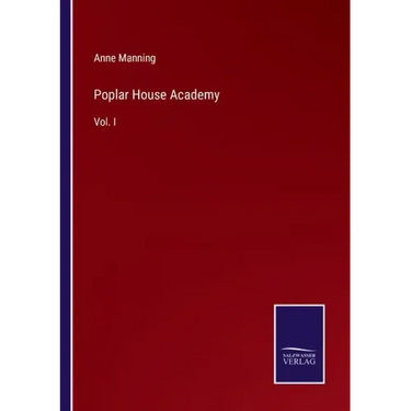 Poplar House Academy: Vol. I