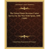 The United States Revenue Cutter Service In The War With Spain, 1898 (1899)